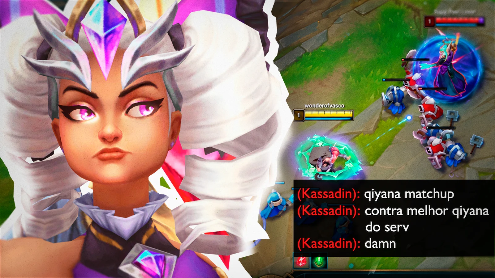 WonderOfVasco playing Qiyana versus Kassadin, with an excerpt from the in-game chat